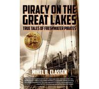 Mikel B Classen Piracy on the Great Lakes (Tascabile)