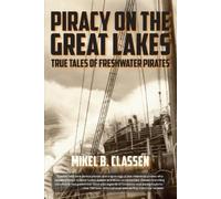 Mikel B Classen Piracy on the Great Lakes (Tascabile)