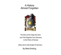 Mikel Dreiling A History Almost Forgotten (Tascabile)