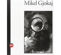Mikel Gjokaj. Terre e cielo. Ediz. illustrata