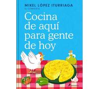 Mikel López Itu Cocina de aquí para gente de hoy / Spanish Cu (Copertina rigida)