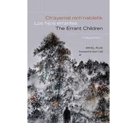 Mikel Ruiz Ch’ayemal nich’nabiletik / Los hijos errantes / The Erran (Tascabile)