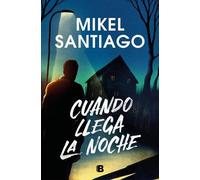 Mikel Santiago Cuando llega la noche / When Night Falls (Copertina rigida)