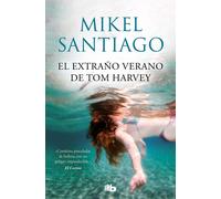 Mikel Santiago El extraño verano de Tom Harvey (Ficción) (Tascabile)