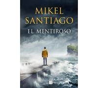 Mikel Santiago El mentiroso / The Liar (Tascabile) Trilogía De Illumbe
