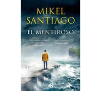 Mikel Santiago Mikel Santiago El mentiroso / The Liar (Tascabile)
