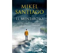Mikel Santiago Mikel Santiago El mentiroso / The Liar (Tascabile)