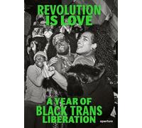 Joela Rivera Revolution is Love: A Year of Black Trans Liberation (Tascabile)