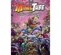 Mikeltube Mikeltube Mikeltube 3. Zombie Battle Royale (Tascabile)