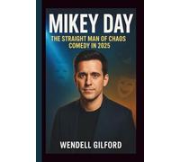 MIKEY DAY: THE STRAIGHT MAN OF CHAOS COMEDY IN 2025