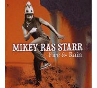 Mikey Ras Starr - Fire & Rain