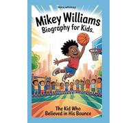 Mikey Williams Biography for Kids: The Kid Who Believed in His Bounce