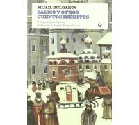 Mikhail Afanasevich Salmo y otros cuentos ineditos / Psalm and other unpublishe