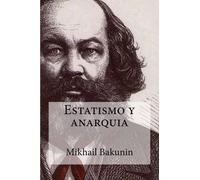 Mikhail Aleksandrovich Bakunin Estatismo y anarquia (Tascabile)