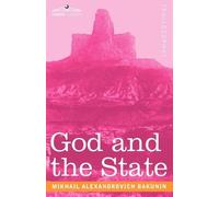 Mikhail Aleksandrovich Bakunin God and the State (Tascabile)