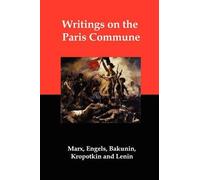 Mikhail Aleksandrovich Bakunin Karl Marx Peter Writings on the Pari (Tascabile)