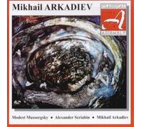 Mikhail Arkadiev MIKHAIL ARKADIEV - Piano, Mussorgsky, Scriabin, Arkadiev (CD)