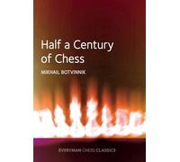Mikhail Botvinnik Half a Century of Chess (Tascabile)