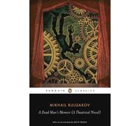 Mikhail Bulgakov A Dead Man's Memoir (A Theatrical Novel) (Tascabile)