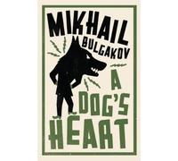 Mikhail Bulgakov A Dog's Heart: New Translation (Tascabile)