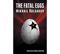 Mikhail Bulgakov The Fatal Eggs (Tascabile)