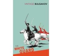Mikhail Bulgakov The White Guard (Tascabile)