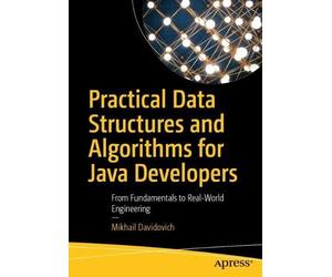 Mikhail Davidov Practical Data Structures and Algorithms for Java De (Tascabile)