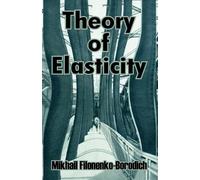 Mikhail Filonenko-Borodich Theory of Elasticity (Tascabile)