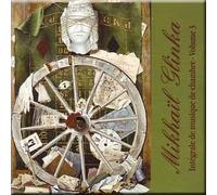 Mikhail Glinka - Integrale De Musique De Chambre Vol. 3 (UK Import)