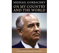 Mikhail Gorbachev On My Country and the World (Tascabile)