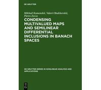 Mikhail I. Kamen Condensing Multivalued Maps and Semilinear D (Copertina rigida)