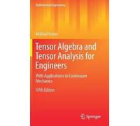 Mikhail Itskov Tensor Algebra and Tensor Analysis for Enginee (Copertina rigida)
