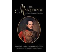 Mikhail Lermontov Trans by Karpovich The Masquerade (Tascabile)