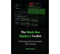 Mikha'il Reyes The Black Box Hacker's Toolkit (Tascabile)