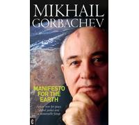 Mikhail S. Gorbachev Manifesto for the Earth (Tascabile)