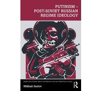 Mikhail Suslov Putinism - Post-Soviet Russian Regime Ideology (Tascabile)