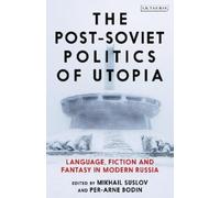 Mikhail Suslov The Post-Soviet Politics of Utopia (Tascabile)