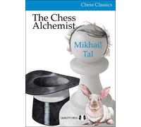 Mikhail Tal The Chess Alchemist (Tascabile)