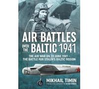 Mikhail Timin Air Battles over the Baltic 1941 (Tascabile)
