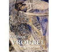 Mikhaïl Vroubel: Une âme déchirée par la beauté