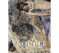 Mikhaïl Vroubel: Une âme déchirée par la beauté