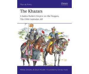 Mikhail Zhirohov David Nicolle Mikhail Zhirohov,David Ni The Khazars (Tascabile)