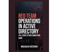 Mikhailen Vostorov Red Team Operations in Active Directory (Tascabile)