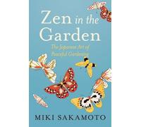 Miki Sakamoto Zen in the Garden (Tascabile)