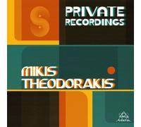 Mikis Theodorakis - Private Recordings
