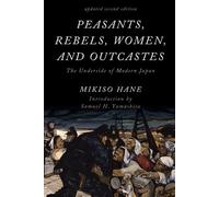 Mikiso Hane Peasants, Rebels, Women, and Outcastes (Tascabile) Asian Voices