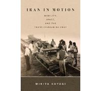 Mikiya Koyagi Iran in Motion (Copertina rigida)