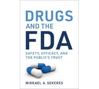 Mikkael A. Sekeres Drugs and the FDA (Tascabile)