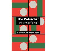 Mikkel Bolt Rasmussen The Refusalist International (Copertina rigida)