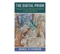 Mikkel Flyverbom The Digital Prism (Tascabile)
